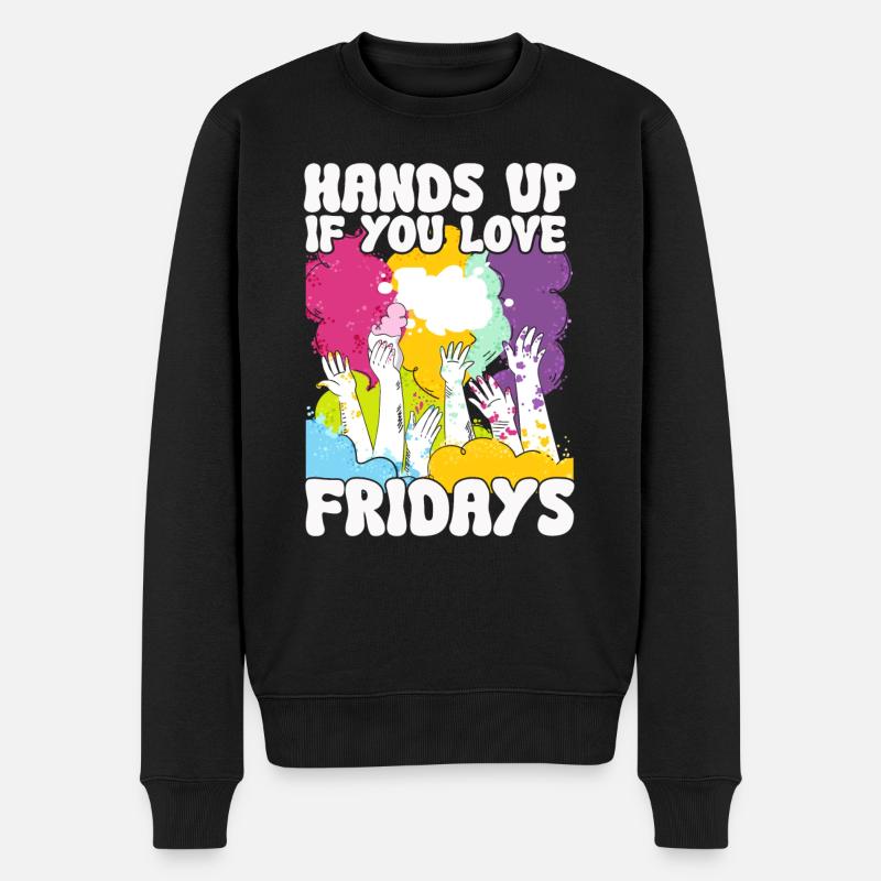 Hands Up If You Love Fridays - Männer Premium Bio Pullover - Schwarz
