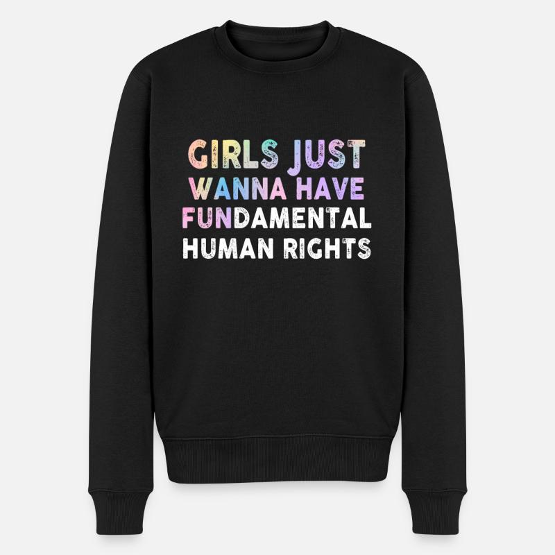 Girls Just Wanna Have Fundamental Human Rights - Männer Premium Bio Pullover - Schwarz