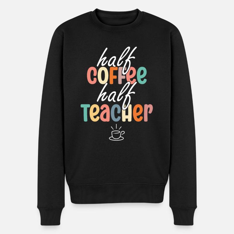 Half Coffee Half Teacher - Männer Premium Bio Pullover - Schwarz