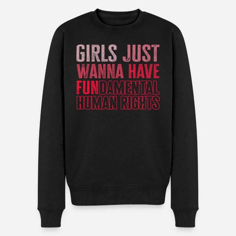 Girls Just Wanna Have Fundamental Human Rights - Männer Premium Bio Pullover - Schwarz