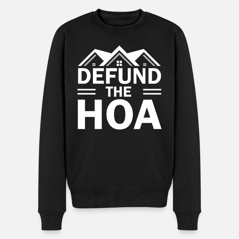 Defund The HOA - Männer Premium Bio Pullover - Schwarz