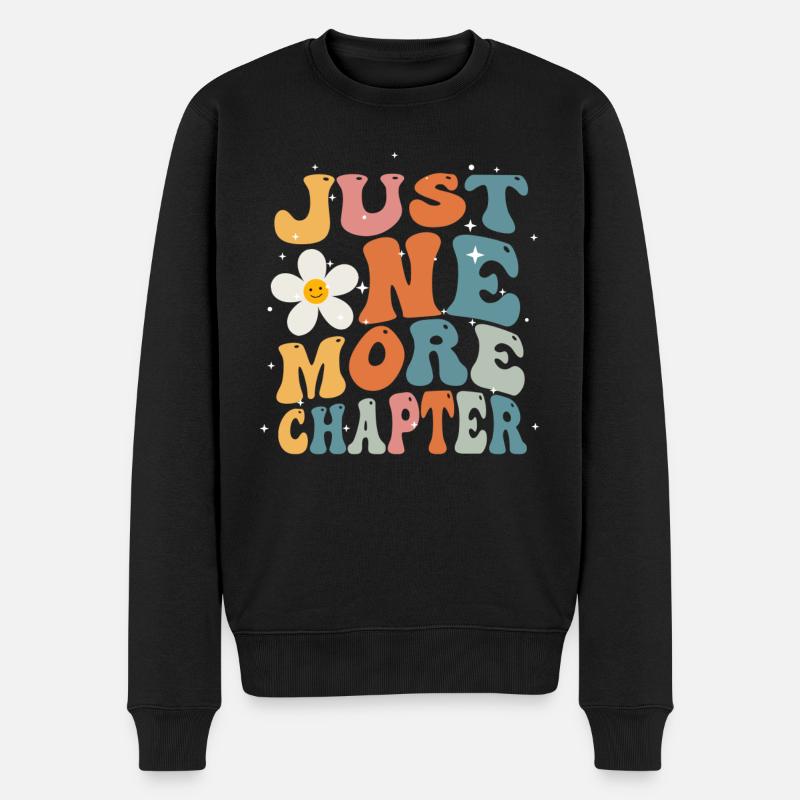 Just One More Chapter I Promise Reading - Männer Premium Bio Pullover - Schwarz