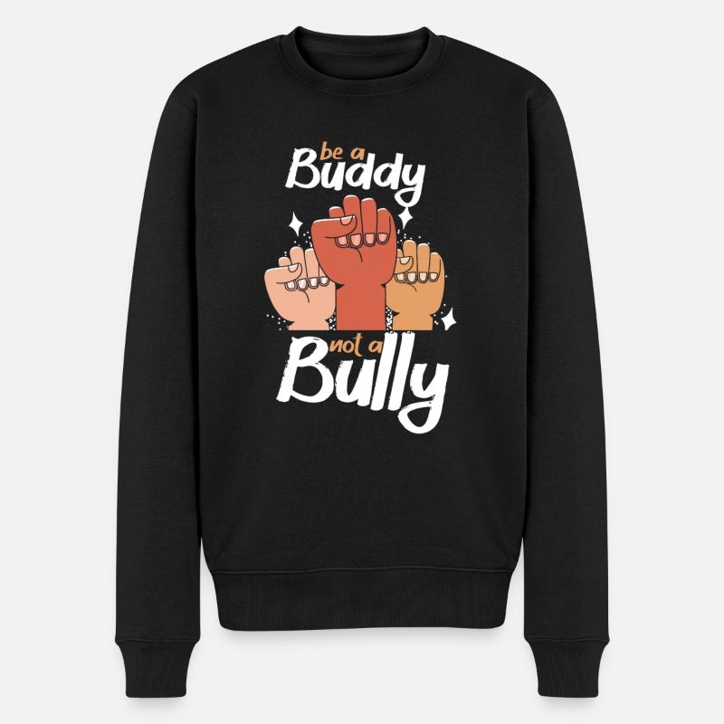 Sei ein Kumpel, kein Mobber Anti-Mobbing - Männer Premium Bio Pullover - Schwarz