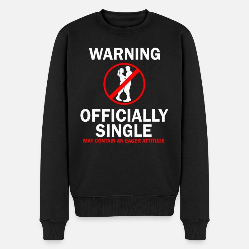Warnung Offiziell Single Eifer Attitude - Männer Premium Bio Pullover - Schwarz
