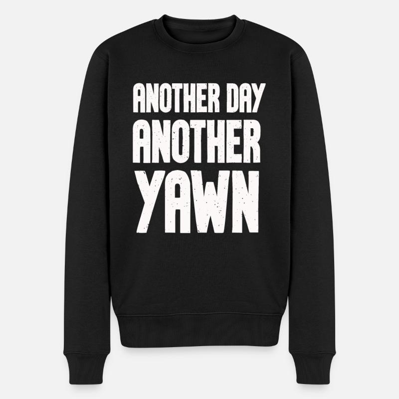 Another Day, Another Yawn - Men's Premium Organic Jumper - black