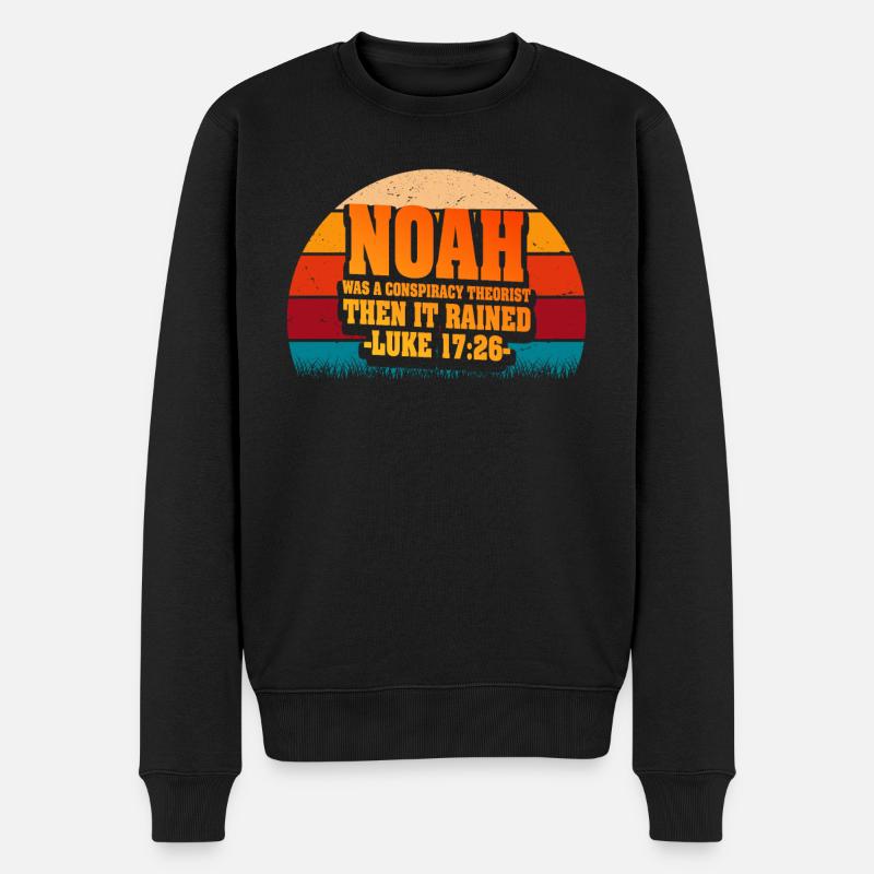 Noah war ein Verschwörungstheoretiker und es regnete - Männer Premium Bio Pullover - Schwarz