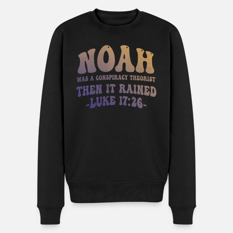Noah war ein Verschwörungstheoretiker und es regnete - Männer Premium Bio Pullover - Schwarz