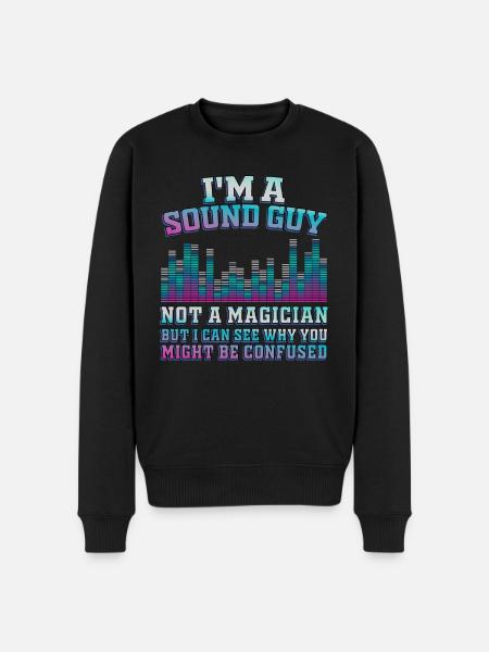 Sound Guy Not A Magician - Men's Premium Organic Jumper - black