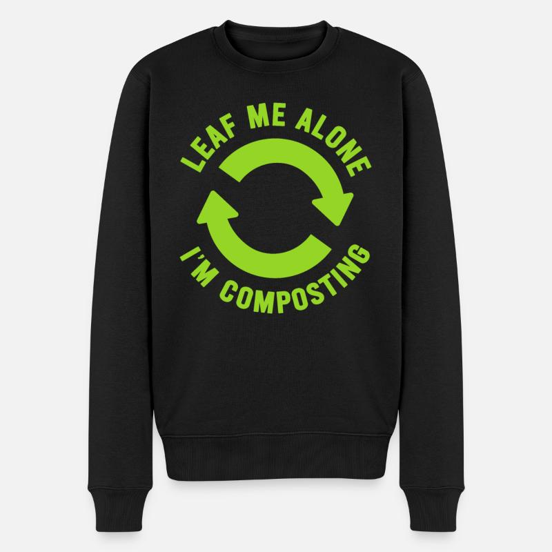 Leaf Me Alone Ich kompostiere - Männer Premium Bio Pullover - Schwarz