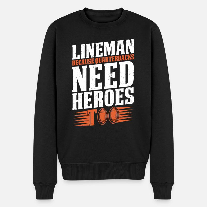 Lineman, weil Quarterbacks Helden brauchen - Männer Premium Bio Pullover - Schwarz