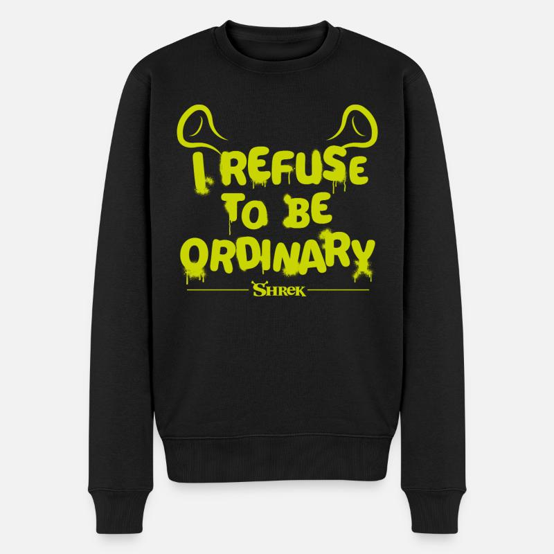 Shrek Design Spruch I Refuse To Be Ordinary - Männer Premium Bio Pullover - Schwarz