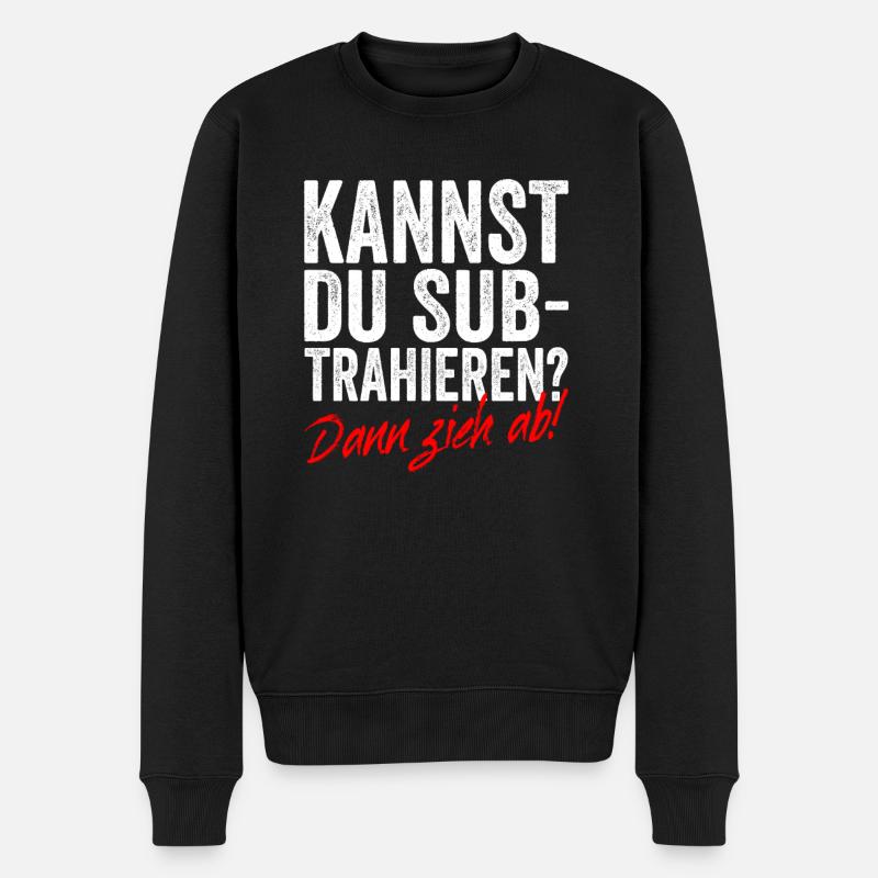 Kannst Du Subtrahieren Dann Zieh Ab Mathelehrer - Männer Premium Bio Pullover - Schwarz