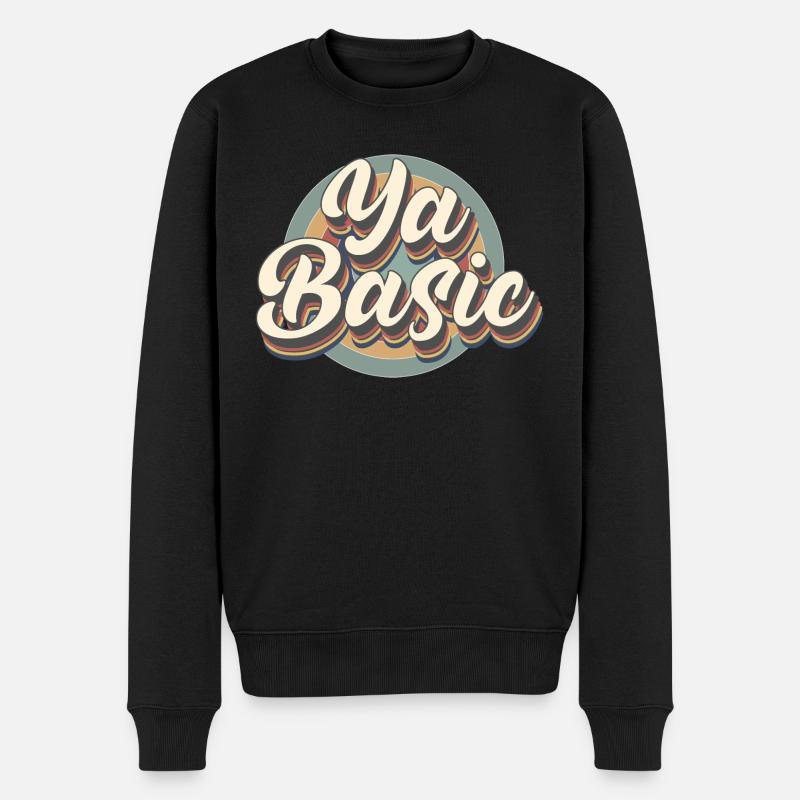 Ya Grundlegendes beleidigendes sarkastisches Zitat - Männer Premium Bio Pullover - Schwarz