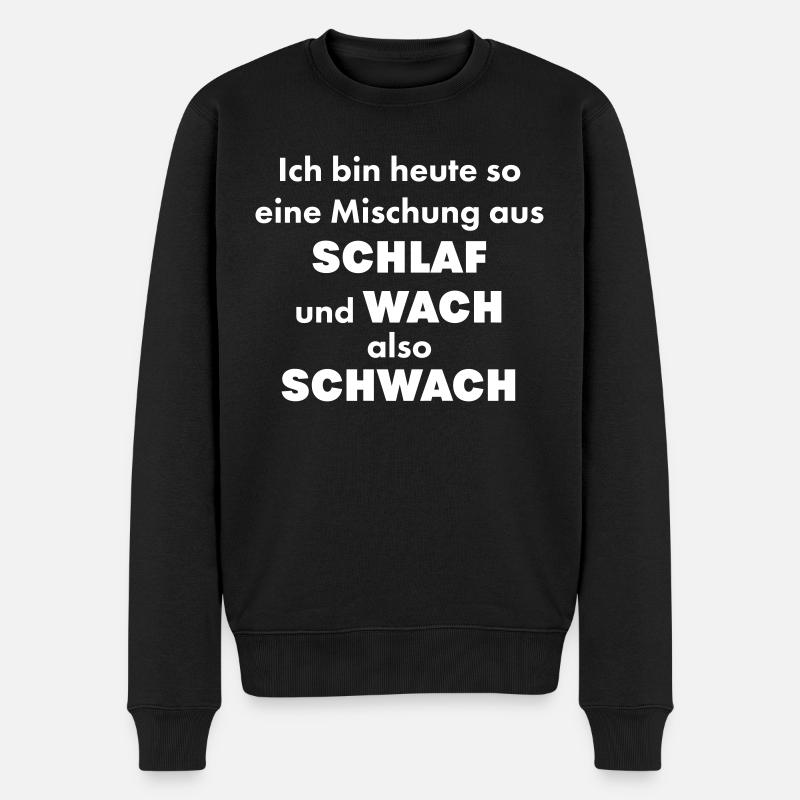 Ich Bin Heute Eine Mischung Aus Schlaf & Wach - Männer Premium Bio Pullover - Schwarz