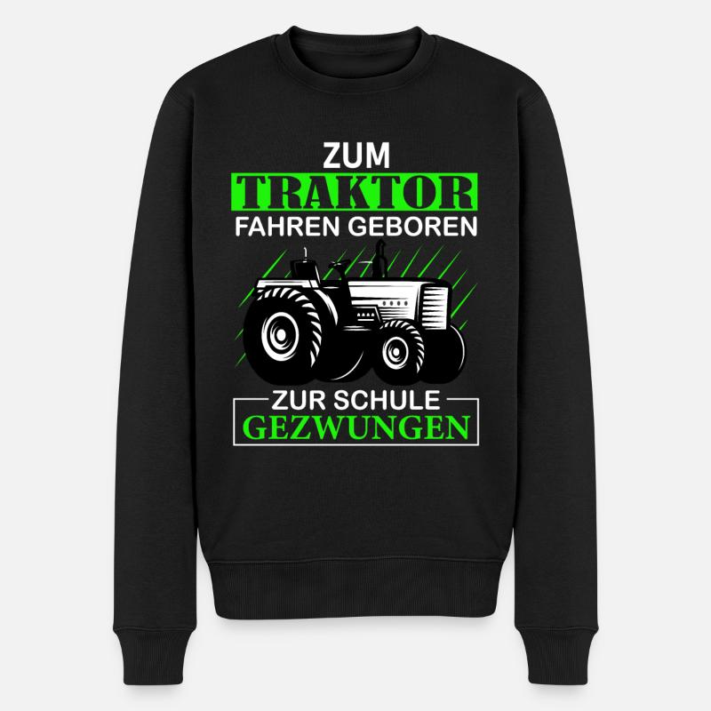 Zum Traktor fahren geboren Zur Schule gezwungen - Männer Premium Bio Pullover - Schwarz