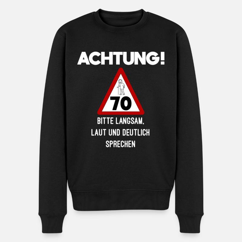 Alter Mann Achtung 70 Jahre 70. Geburtstag - Männer Premium Bio Pullover - Schwarz
