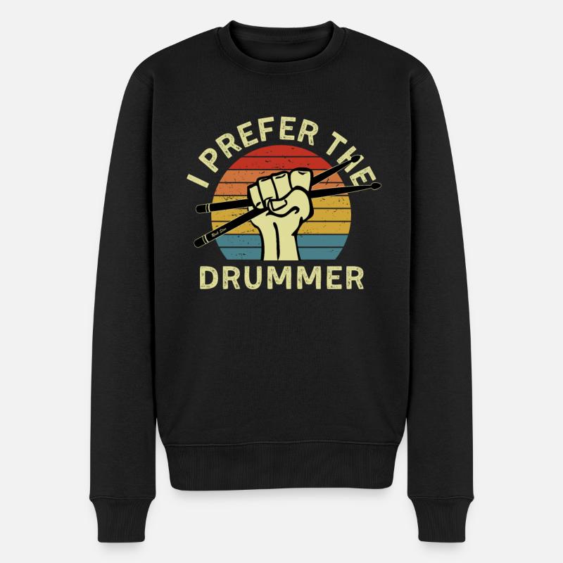 I Prefer The Drummer Funny Drum Player Drumming - Männer Premium Bio Pullover - Schwarz