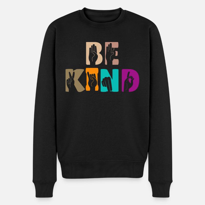 Sei freundlich motivierendes Zitat - Männer Premium Bio Pullover - Schwarz
