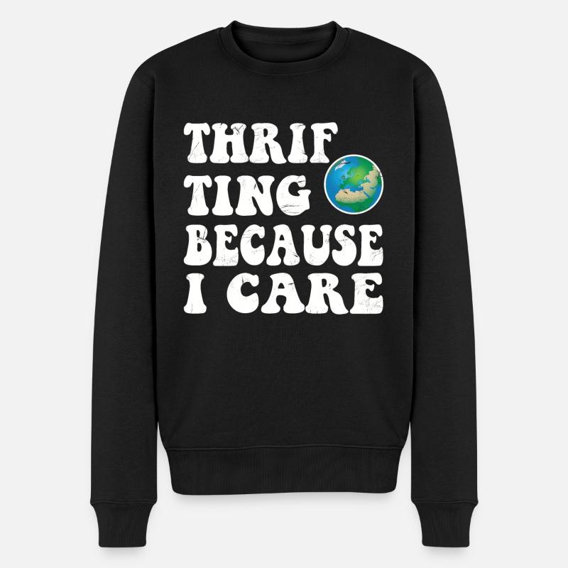Thrifting. Because I care. - Männer Premium Bio Pullover - Schwarz