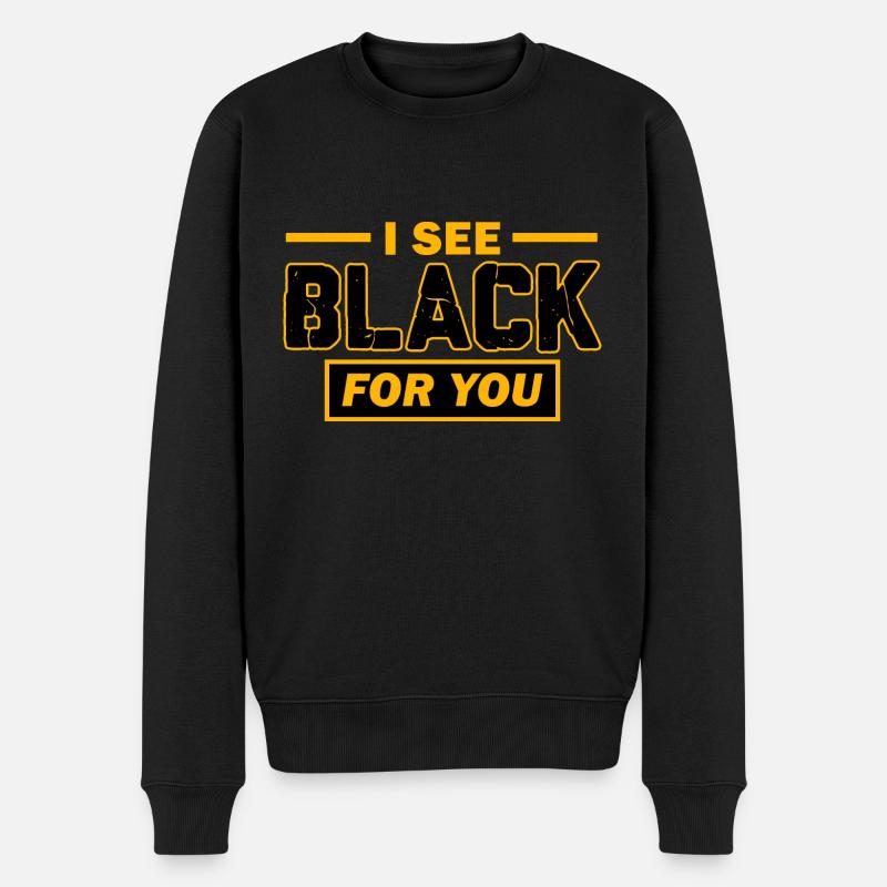 I see black for you. - Männer Premium Bio Pullover - Schwarz