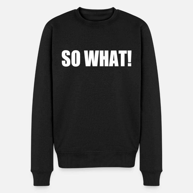 So what - Pull Premium bio Homme - noir
