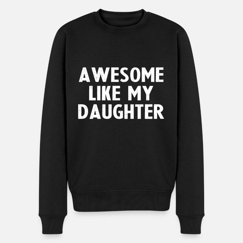 Awesome Like My Daughter - Pull Premium bio Homme - noir