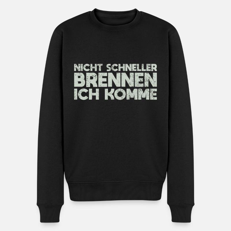 Nicht Schneller Brennen, Ich Komme - Männer Premium Bio Pullover - Schwarz