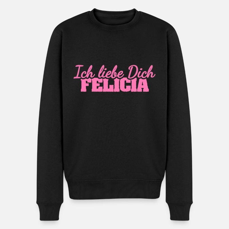 Liebe Felicia - Männer Premium Bio Pullover - Schwarz