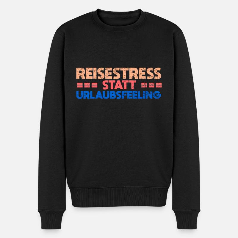 Reisestress Statt Urlaubsfeeling - Männer Premium Bio Pullover - Schwarz