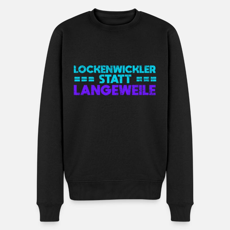 Lockenwickler Statt Langeweile - Männer Premium Bio Pullover - Schwarz