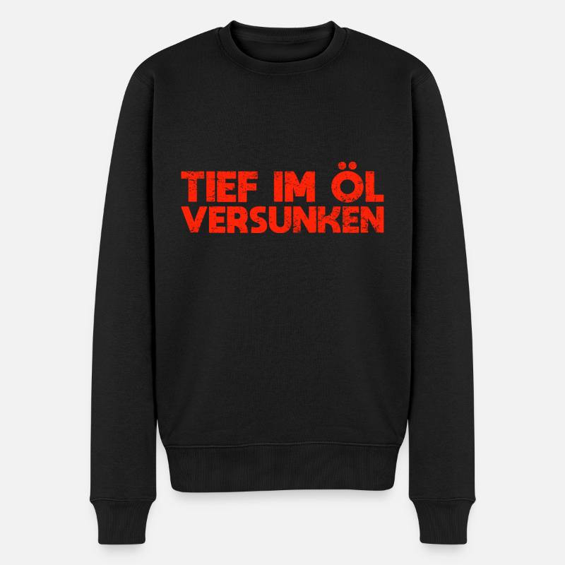 Tief Im Öl Versunken - Männer Premium Bio Pullover - Schwarz
