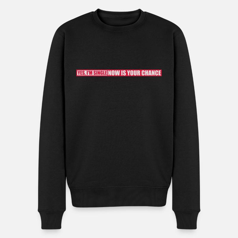 single now your chance - Männer Premium Bio Pullover - Schwarz