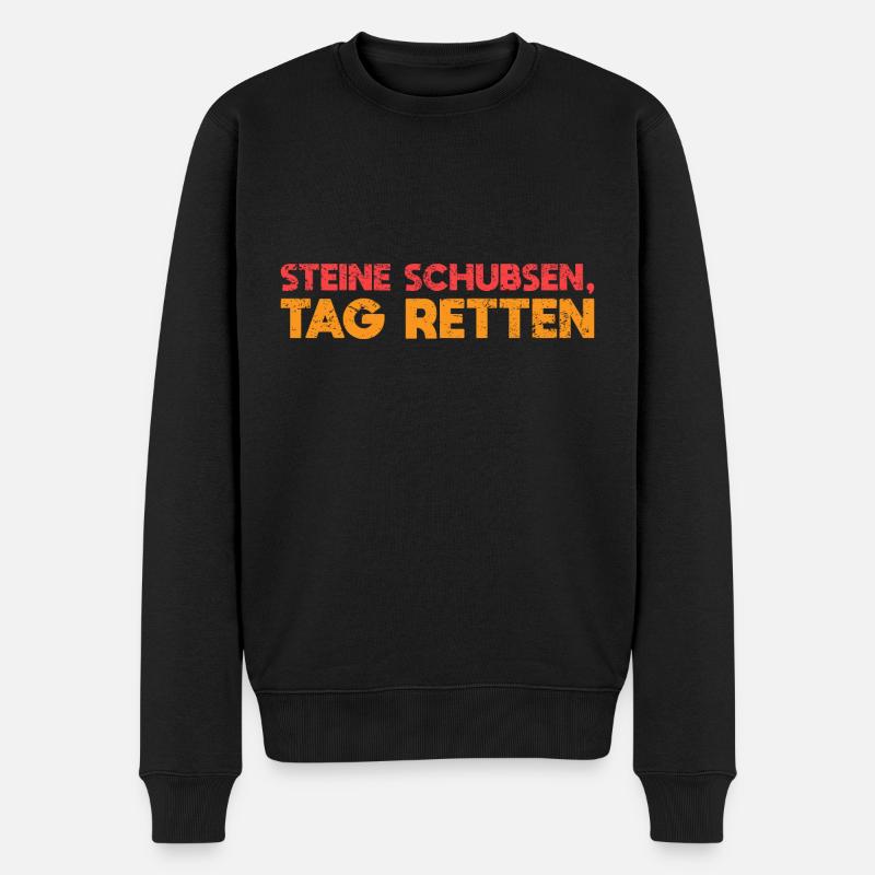 Steine Schubsen, Tag Retten - Männer Premium Bio Pullover - Schwarz