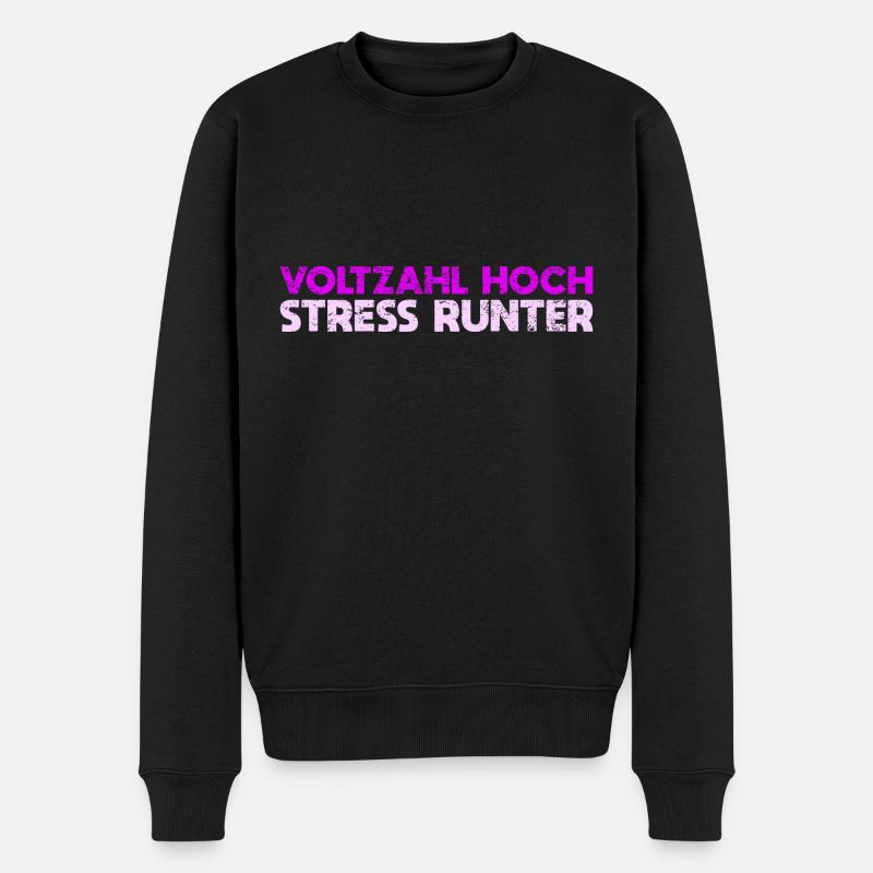 Voltzahl Hoch, Stress Runter - Männer Premium Bio Pullover - Schwarz