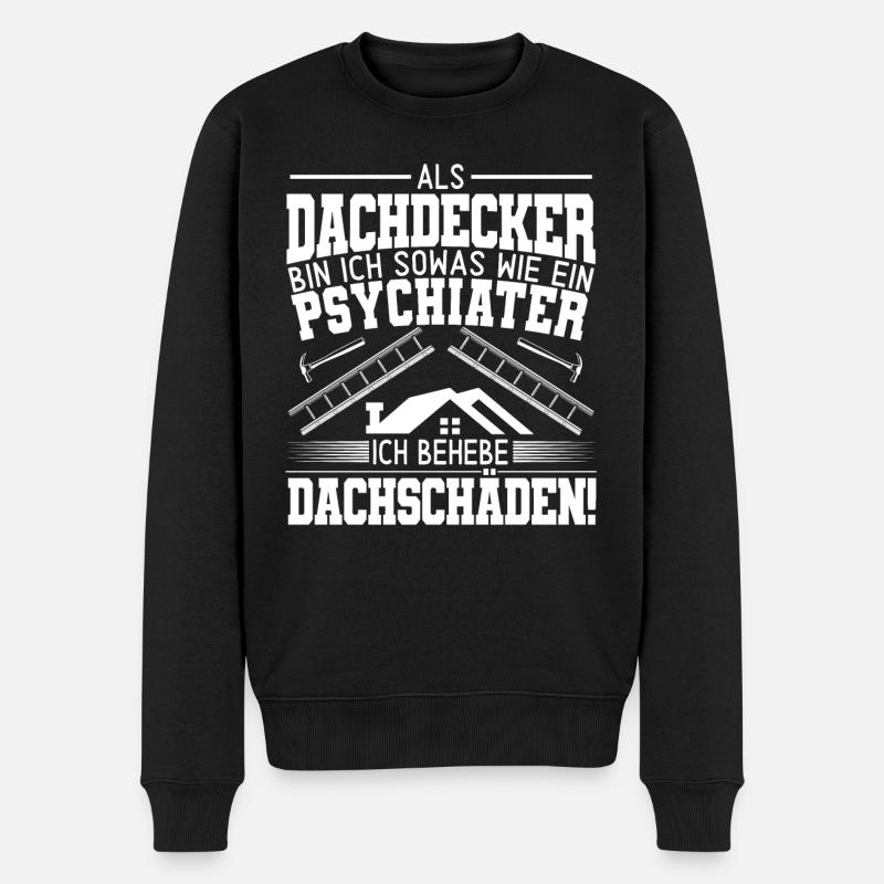 Dachdecker Spruch Ich Behebe Dachschäden - Männer Premium Bio Pullover - Schwarz