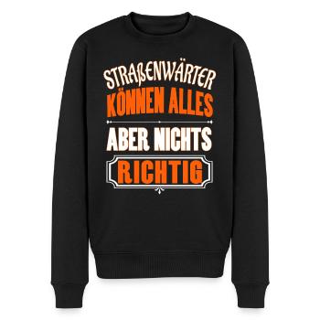 Straßenwärter können alles aber nichts richtig. wh - Männer Premium Bio Pullover - Schwarz - Vorne - Nico (187cm)