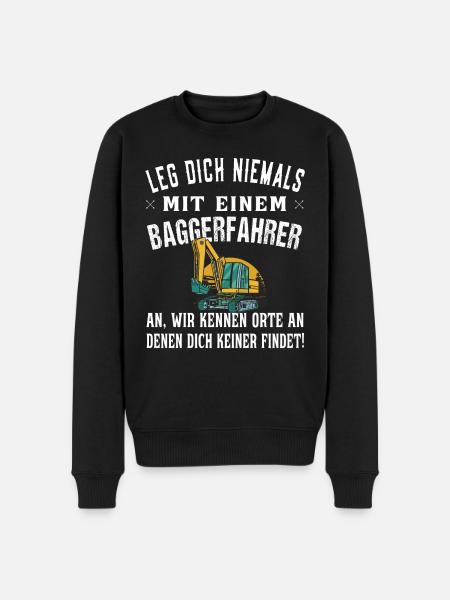 Leg dich niemals mit Baggerfahrer an - Bagger - Männer Premium Bio Pullover - Schwarz