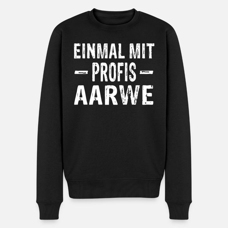 Handwerk Arbeit Siegerland Einmal mit Profis aarwe - Männer Premium Bio Pullover - Schwarz