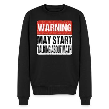 Warning may start talking about math - Mathematik - Männer Premium Bio Pullover - Schwarz - Vorne - Nico (187cm)
