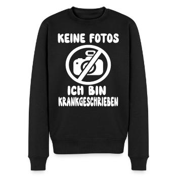 Keine Fotos ich bin krankgeschrieben - Blau machen - Männer Premium Bio Pullover - Schwarz - Vorne - Nico (187cm)