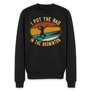 Damen Retro I put the Bad into Badminton - Männer Premium Bio Pullover - Schwarz - Vorne - Nico (187cm)