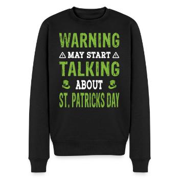 Warning may start talking about St Patrick's Day - Men's Premium Organic Jumper - black - Front - Nico (187cm)