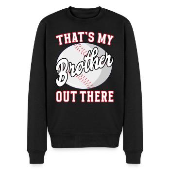 Baseball Thats my Brother out there - Men's Premium Organic Jumper - black - Front - Nico (187cm)