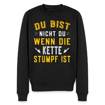 Du bist nicht du wenn die kette stumpf ist - Männer Premium Bio Pullover - Schwarz - Vorne - Nico (187cm)