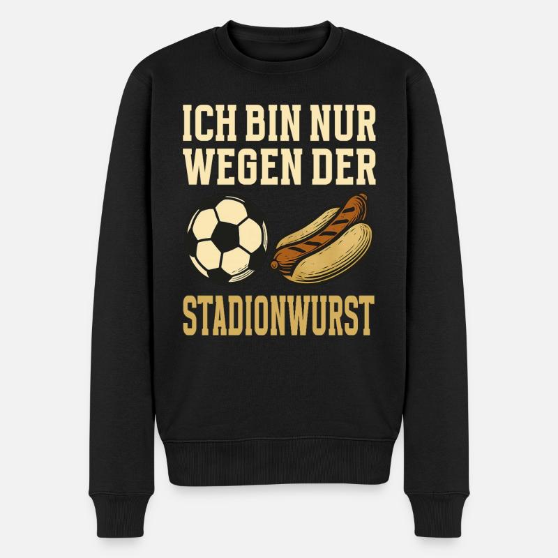 Nur hier wegen der Stadionwurst Fußball Fan - Männer Premium Bio Pullover - Schwarz