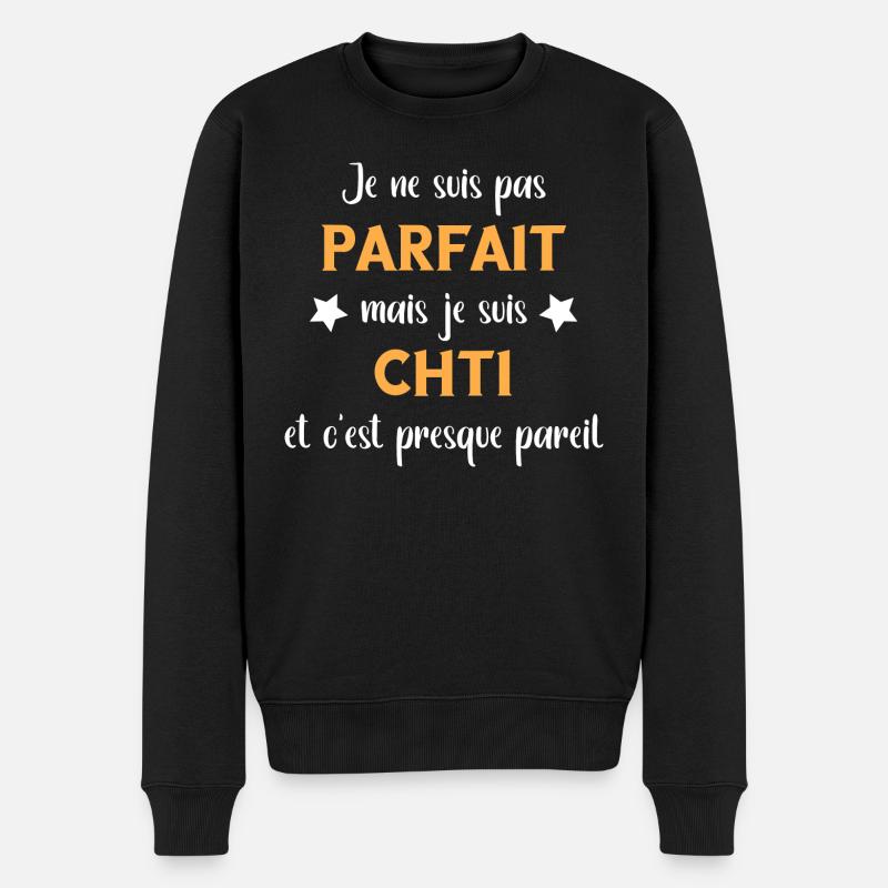 Je ne suis pas parfait mais chti - Pull Premium bio Homme - noir