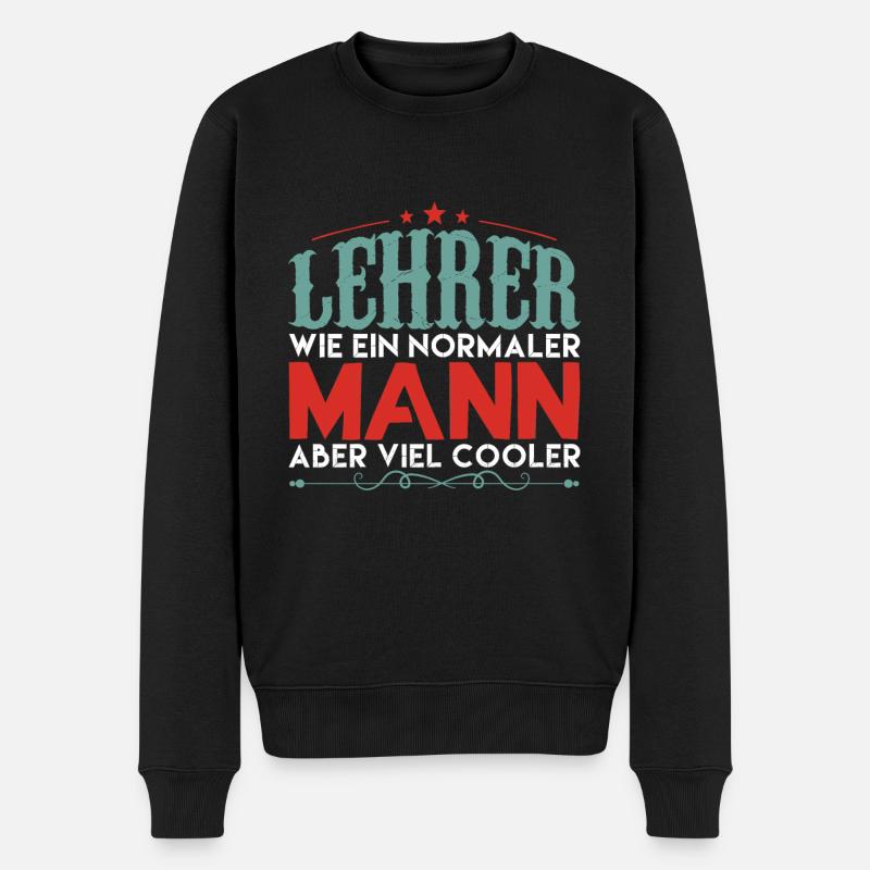 lehrer wie ein normaler mann aber viel cooler - Männer Premium Bio Pullover - Schwarz