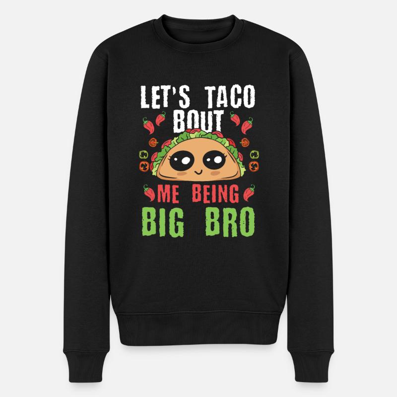 Taco Big Bro Lustiges Nacho Bruder Geschenk - Männer Premium Bio Pullover - Schwarz