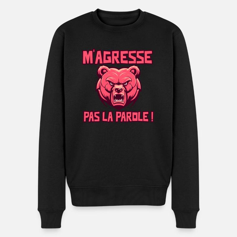 M'AGRESSE PAS LA PAROLE ! (ours) - Pull Premium bio Homme - noir
