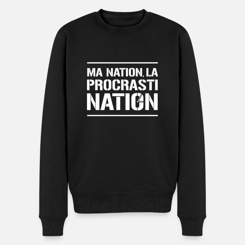 MA NATION ? LA PROCRASTINATION ! - Pull Premium bio Homme - noir